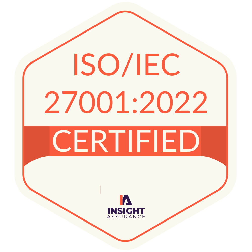 ISO/IEC 27001:2022 certified, audited by Insight Assurance